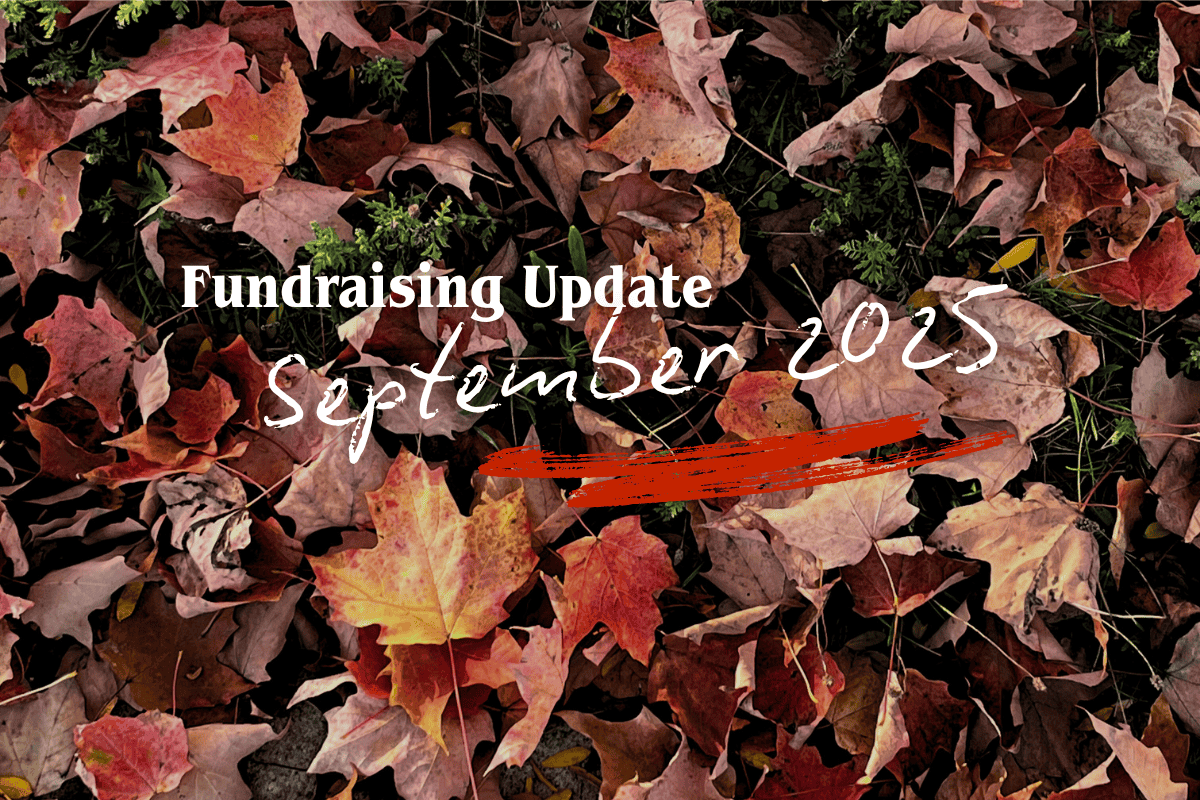 Fundraising Update: September 2025